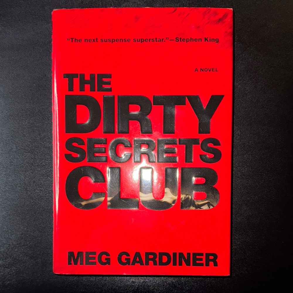 The Dirty Secrets Club Novel by - Meg Gardiner, NEW